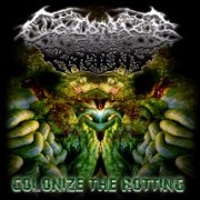 COLONIZE THE ROTTING 