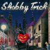 SHABBY TRICK 